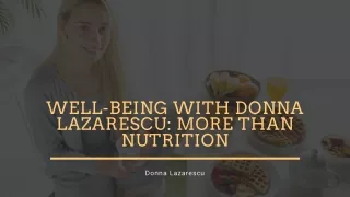 Donna Lazarescu's Holistic Well-Being Method: Beyond Nutrition