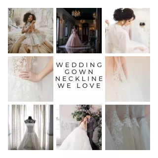 Wedding Gown Neckline We Love