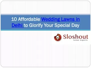 10 Affordable Wedding Lawns in Delhi-Sloshout