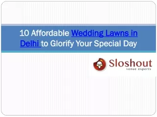 10 affordable wedding lawns in delhi to glorify your special day