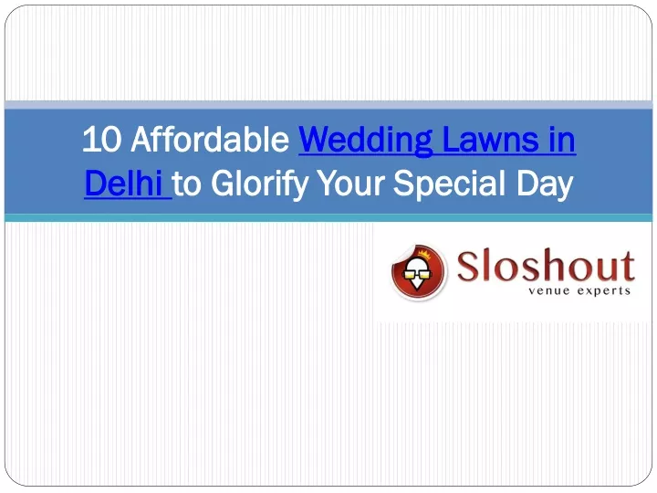 10 affordable wedding lawns in delhi to glorify your special day
