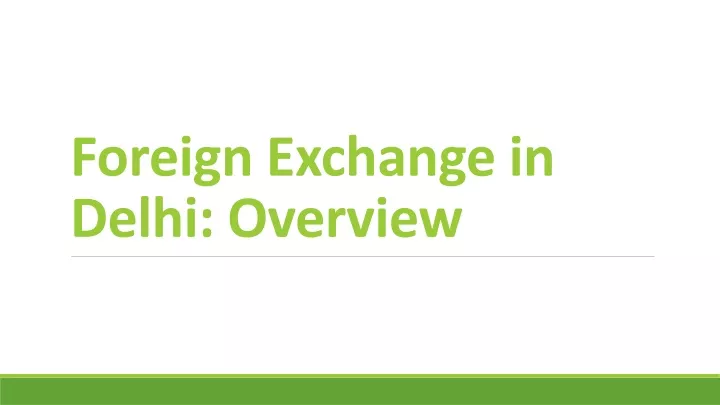 foreign exchange in delhi overview