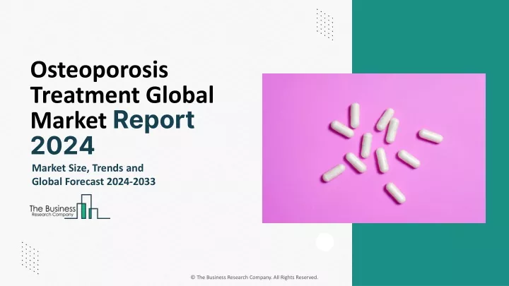 osteoporosis treatment global market report 2024