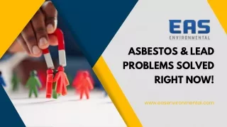 ASBESTOS & LEAD PROBLEMS SOLVED RIGHT NOW!