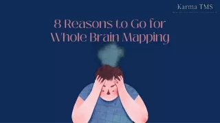 8 Reasons to Go for Whole Brain Mapping