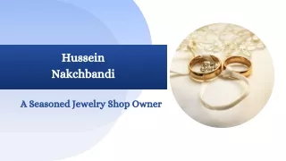 Hussein Nakchbandi - A Seasoned Jewelry Shop Owner