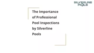 the importance of professional pool inspections by silverline pools