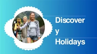 Discover the World with Discovery Holidays!