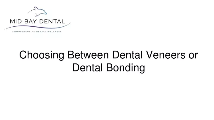 choosing between dental veneers or dental bonding