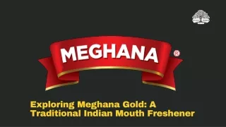 Exploring Meghana Gold: A Traditional Indian Mouth Freshener