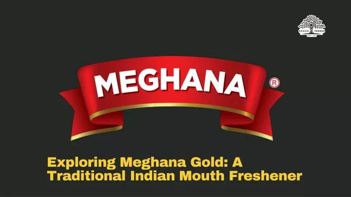 exploring meghana gold a traditional indian mouth