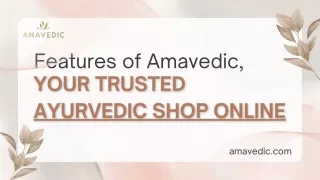 Features of Amavedic, Your Trusted Ayurvedic Shop Online
