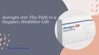 Aurogra 100 The Path to a Happier, Healthier Life