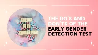 The Do's And Don’ts Of The Early Gender Detection Test