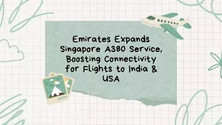 Emirates Expands Singapore A380 Service, Boosting Connectivity for Flights to India & USA