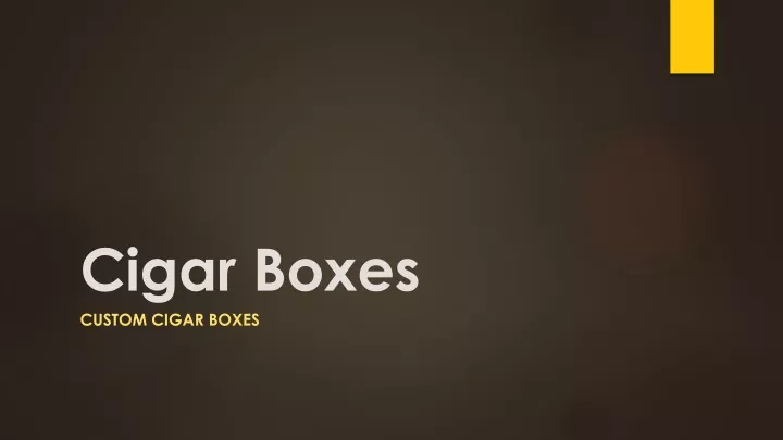 cigar boxes custom cigar boxes
