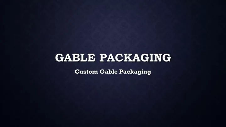 gable packaging