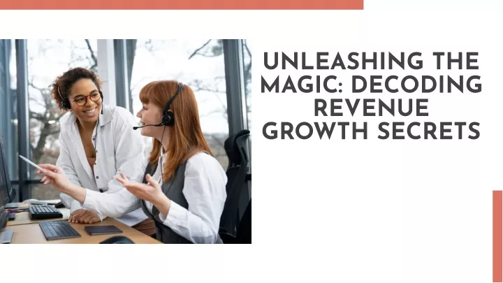 unleashing the magic decoding revenue growth