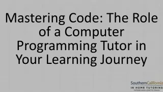 Mastering Code: The Role of a Computer Programming Tutor in Your Learning Journey