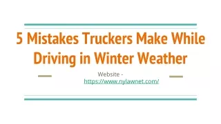 5 Mistakes Truckers Make While Driving in Winter Weather