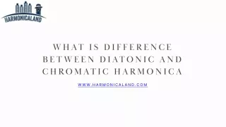 WHAT IS DIFFERENCE BETWEEN DIATONIC AND CHROMATIC HARMONICA