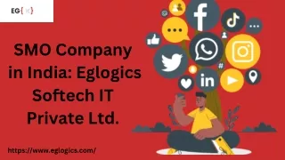 SMO Company in India Eglogics Softech IT Private Ltd.