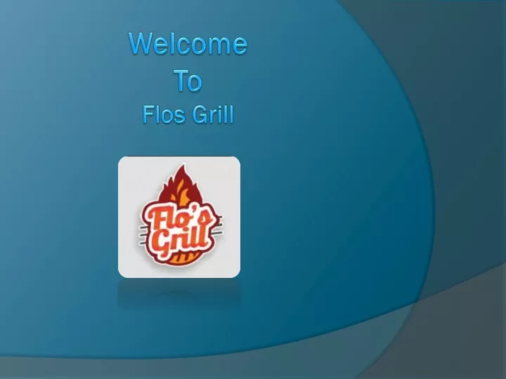 welcome to flos grill