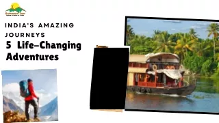 India's Amazing Journeys 5 Life-Changing Adventures