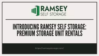 Introducing Ramsey Self Storage Premium Storage Unit Rentals