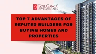 Top 7 Advantages of Reputed Builders for Buying Homes and Properties (PPT)