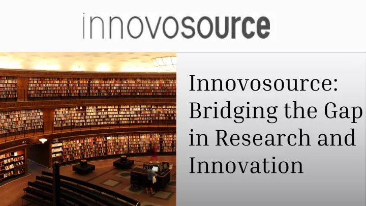 innovosource bridging the gap in research