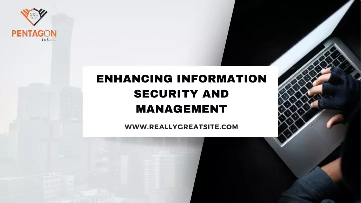 enhancing information security and management