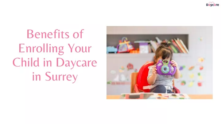 benefits of enrolling your child in daycare