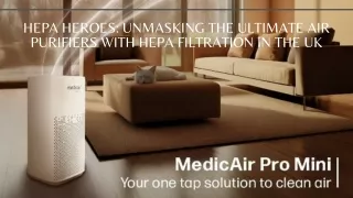 HEPA Heroes Unmasking the Ultimate Air Purifiers with HEPA Filtration in the UK