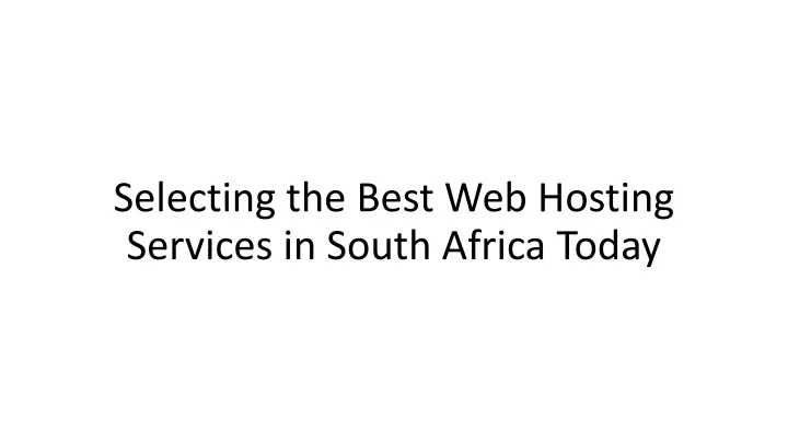 selecting the best web hosting services in south africa today