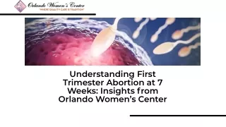 Understanding First Trimester Abortion at 7 Weeks Insights from Orlando Women’s Center
