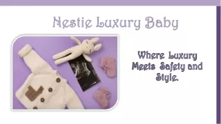 Nestie Luxury Baby Where Luxury Meets Safety and Style.