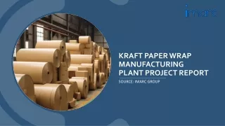 Kraft Paper Wrap Manufacturing Plant Project Report 2024
