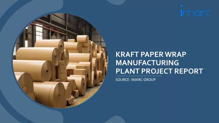 kraft paper wrap manufacturing plant project report