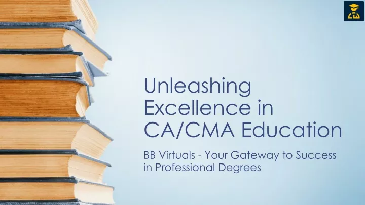 unleashing excellence in ca cma education