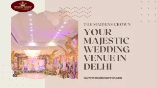 The Maidens Crown - Your Majestic Wedding Venue in Delhi