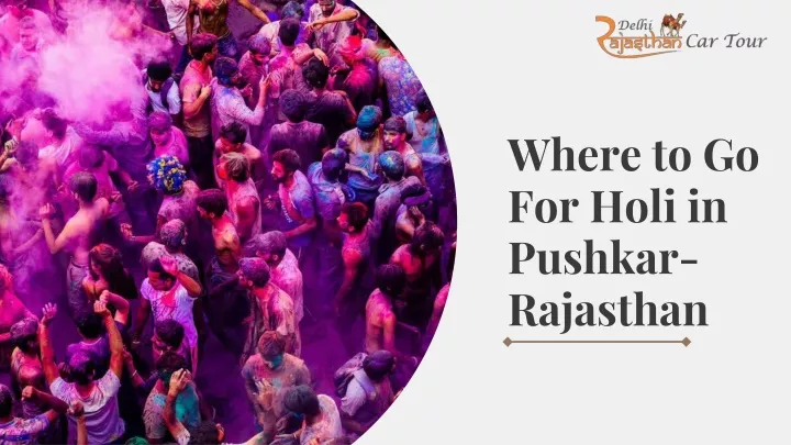 where to go for holi in pushkar rajasthan