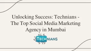 Unlocking Success: Technians - The Top Social Media Marketing Agency in Mumbai