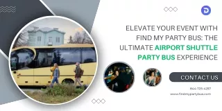 Elevate Your Event with Find My Party Bus The Ultimate Airport Shuttle Party Bus Experience