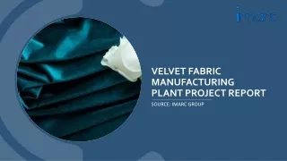 Velvet Fabric Manufacturing Plant Project Report 2024 PDF: Raw Materials