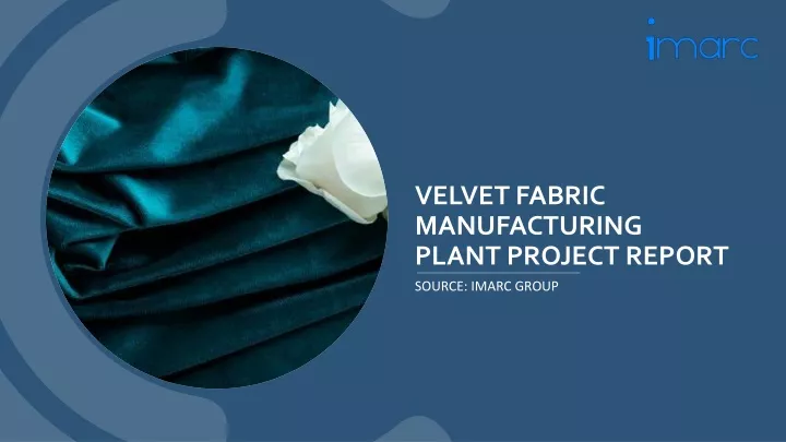 velvet fabric manufacturing plant project report
