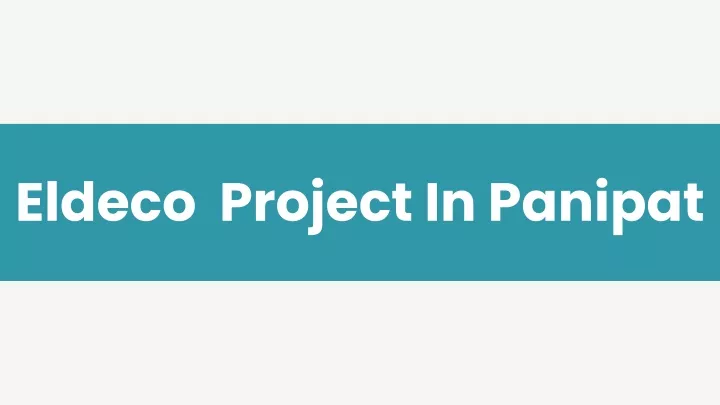 eldeco project in panipat