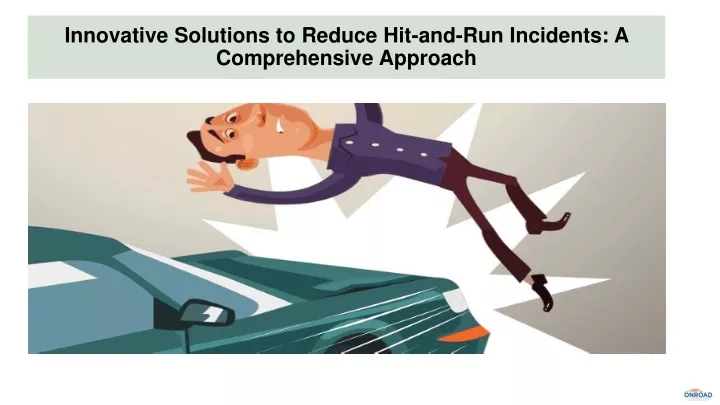 innovative solutions to reduce hit and run incidents a comprehensive approach