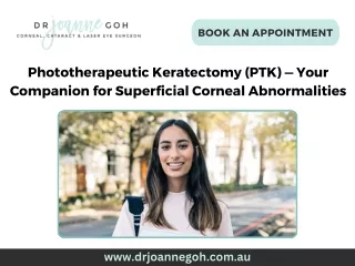 Phototherapeutic Keratectomy (PTK) - for Superficial Corneal Abnormalities