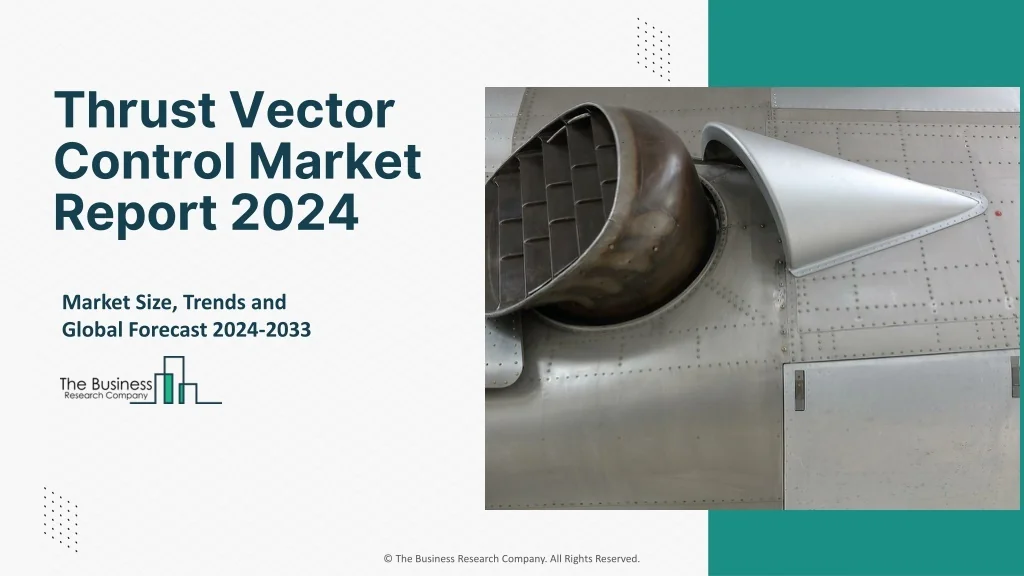 PPT - Thrust Vector Control Market Insights, Trends, Size And Growth ...